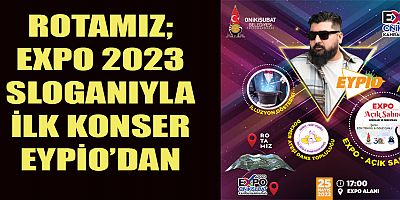 ONİKİŞUBAT BELEDİYESİ’NİN GENÇLİK FESTİVALİ’NDE EYPİO KONSER VERECEK