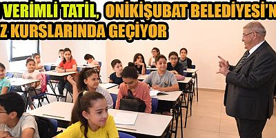 ONİKİŞUBAT BELEDİYESİ’NİN MODEL OLAN EĞİTİM YATIRIMLARI BAŞARIYLA SÜRÜYOR