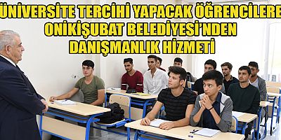 ONİKİŞUBAT BELEDİYESİ, ÜNİVERSİTE TERCİHLERİNDE DE ÖĞRENCİLERİN YANINDA