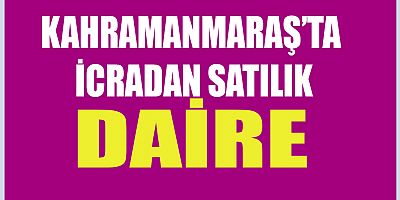 KAHRAMANMARAŞ ONİKİŞUBAT İLÇESİNDE SATILACAK