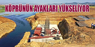 ÖNSEN KÖPRÜSÜ VE BAĞLANTI YOLU’NDA HEDEF YILSONU
