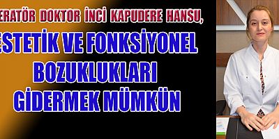  OPERATÖR DOKTOR İNCİ KAPUDERE HANSU, GENİTAL ESTETİK HAKKINDA AÇIKLAMALARDA BULUNDU