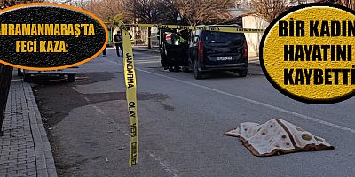 OTOMOBİL YOL KENARINDA YÜRÜYEN KADINA ÇARPTI