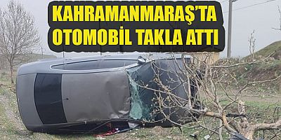 Kahramanmaraş’ın Türkoğlu İlçesinde sürücüsü