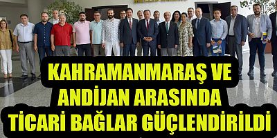 ÖZBEK HEYETİ KAHRAMANMARAŞ’TA