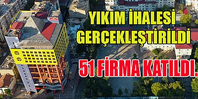 ÖZEL İDARE’NİN YIKIM İHALESİ GERÇEKLEŞTİ