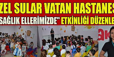 ÖZEL SULAR VATAN HASTANESİ 5 MAYIS DÜNYA EL HİJYENİ GÜNÜNDE FARKINDALIK YARATTI
