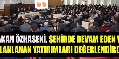 ÖZHASEKİ “KAHRAMANMARAŞ’IN ALTYAPISINI YENİLİYORUZ”