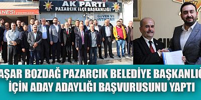 PAZARCIK BELEDİYE BŞK. ADAY ADAYI YAŞAR BOZDAĞ  