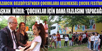 PAZARCIK BELEDİYESİ  ÇOCUKLARA UNUTULMAZ ANLAR SUNDU