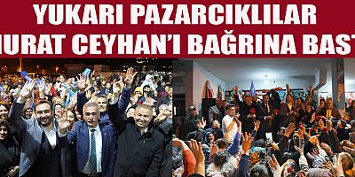 PAZARCIK'TA MURAT CEYHAN’A SEVGİ SELİ