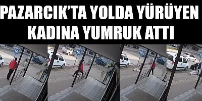 PAZARCIK'TA YOLDA YÜRÜYEN KADINA SALDIRI!