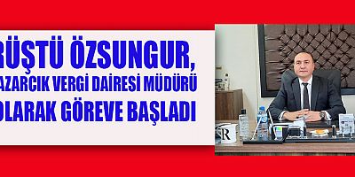  PAZARCIK VERGİ DAİRESİ MÜDÜRÜ DEĞİŞTİ