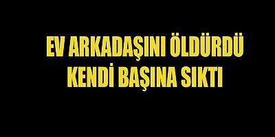 POLİSLER İKİ GENCİN CANSIZ BEDENİYLE KARŞILAŞTI