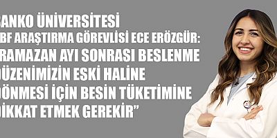 RAMAZAN AYI SONRASI YETERLİ VE DENGELİ BESLENME ÖNEMLİ