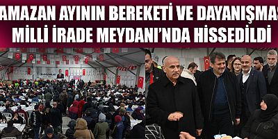 RAMAZAN’IN İLK GÜNÜNDE BİRLİK VE BERABERLİK TABLOSU