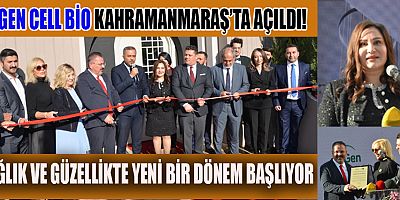 REGEN CELL BİO KAHRAMANMARAŞ’TA AÇILDI!