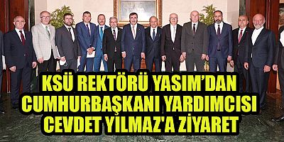 REKTÖR YASIM CUMHURBAŞKANI YARDIMCISI CEVDET YILMAZ'A TALEPLERİMİZİ İLETTİK