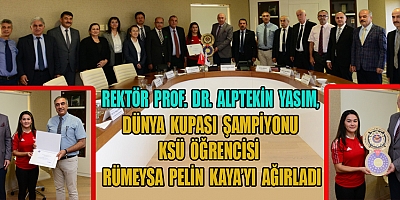 REKTÖR YASIM, RÜMEYSA KAHRAMANMARAŞ’I HEM DE ÜLKEMİZİ GURURLA TEMSİL ETMİŞTİR