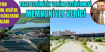 REKTÖR YASIM, TALEPLERİMİZİN YERİNE GETİRİLMESİ MEMNUNİYET VERİCİ