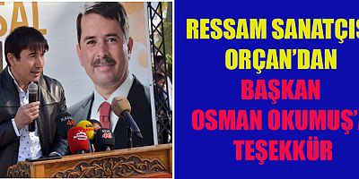 RESSAM ORÇAN’DAN BAŞKAN OSMAN OKUMUŞ’A TEŞEKKÜR
