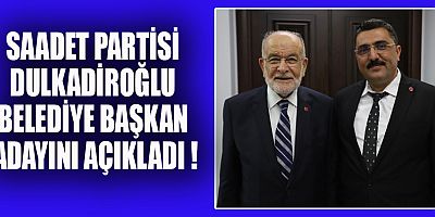 SAADET PARTİSİ DULKADİROĞLU BELEDİYE BAŞKAN ADAYI: MURAT KOZALAK