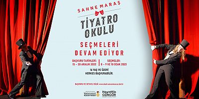 SAHNE MARAŞ TİYATRO OKULU KAYITLARI DEVAM EDİYOR