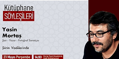 ŞAİR MORTAŞ, 23 MAYIS’TA OKURLARLA BULUŞACAK
