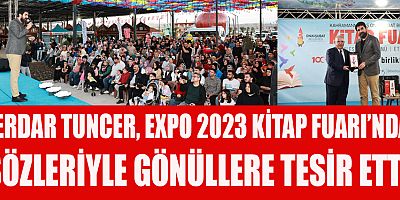 ŞAİR VE YAZAR SERDAR TUNCER EXPO 2023 KİTAP FUARI’NDA KONUŞTU DÜŞTÜĞÜMÜZ YERDEN KİTAPLA KALKACAĞIZ