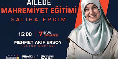 SALİHA ERDİM, “AİLEDE MAHREMİYET EĞİTİMİ” ANLATACAK