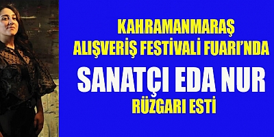 SANATÇI  EDA NUR DAVETLİLERE MÜZİK DOLU BİR GECE YAŞATTI