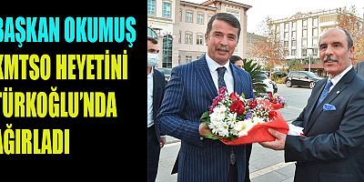SANAYİCİMİZİN ROTASI TÜRKOĞLU