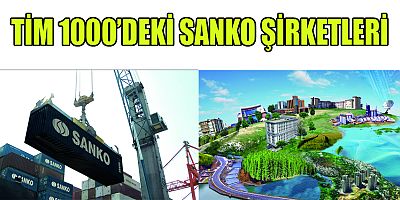 SANKO DIŞ TİCARET VE SANKO TEKSTİL TİM 1000’DE YER ALDI