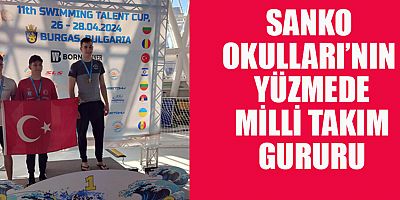 SANKO OKULLARI’NIN YÜZMEDE MİLLİ TAKIM GURURU