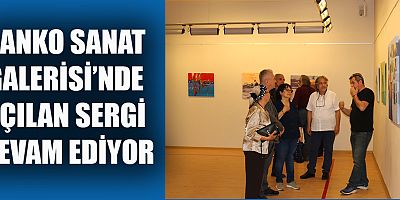 SANKO SANAT GALERİSİ’NDE “KUŞLUK VAKTİ” TEMALI RESİM SERGİSİ