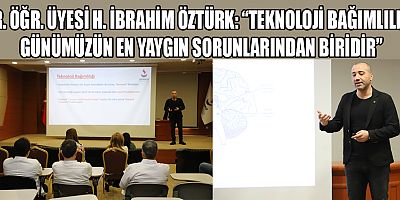 SANKO ÜNİVERSİTESİ’NDE “TEKNOLOJİ BAĞIMLILIĞI” KONFERANSI