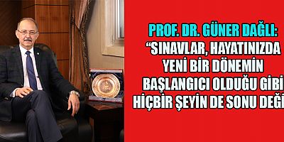 -SANKO ÜNİVERSİTESİ REKTÖRÜ’NDEN YKS MESAJI