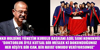 SANKO ÜNİVERSİTESİ TIP FAKÜLTESİNDE MEZUNİYET HEYECANI