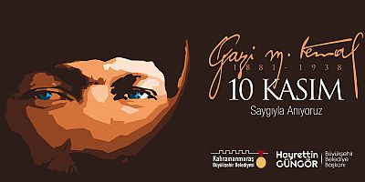 SAYGI VE MİNNETLE ANIYORUZ…