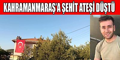 ŞEHİDİN VAR KAHRAMANMARAŞ