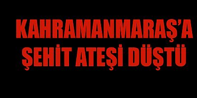 ŞEHİDİN VAR KAHRAMANMARAŞ