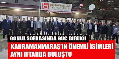 ŞEHRİN HAFIZASI BU İFTARDA BULUŞTU