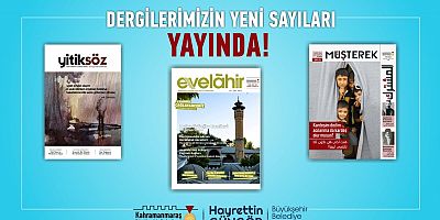 ŞEHRİN ÜÇ DERGİSİ YENİ SAYILARIYLA YAYINDA!