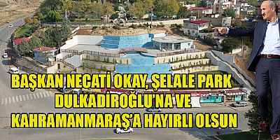 ŞELALE PARK DULKADİROĞLU'NUN GÖZDE MEKANLARINDAN BİRİ OLACAK