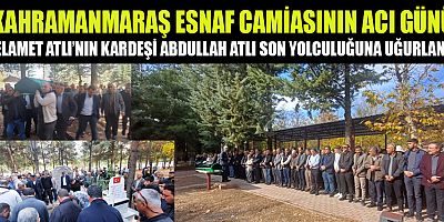 SELAMET ATLI’NIN KARDEŞİ ABDULLAH ATLI SON YOLCULUĞUNA UĞURLANDI