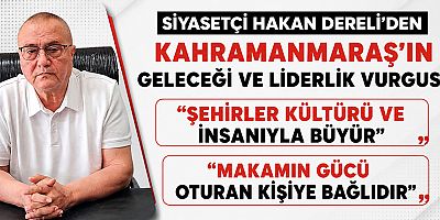 SİYASETÇİ HAKAN DERELİ: 