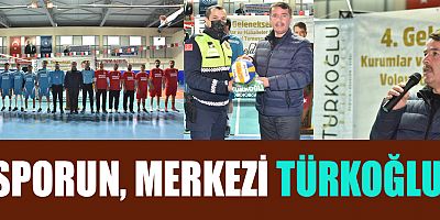 ‘SPORUN ADRESİ VE MERKEZİ KAHRAMANMARAŞ’TA TÜRKOĞLU’