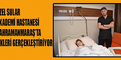  SULAR AKADEMİ, HASTANESİ SAĞLIKTA FARK YARATIYOR!