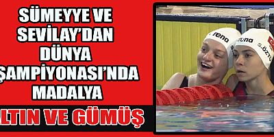  SÜMEYYE VE SEVİLAY’DAN DÜNYA ŞAMPİYONASI’NDA MADALYA