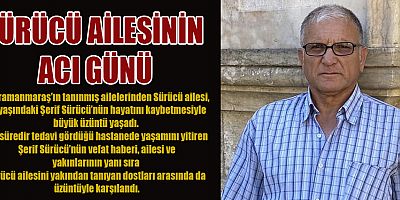 SÜRÜCÜ AİLESİNİN ACI GÜNÜ